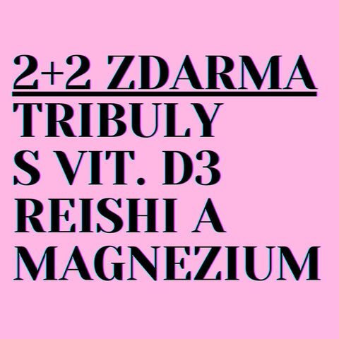 2+2 INGYENES: Tribulus D3 vitaminnal + magnézium + Reishi